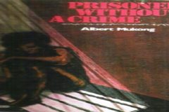 Prisoner-Without-a-crime Remembering Comrade Albert Mukong